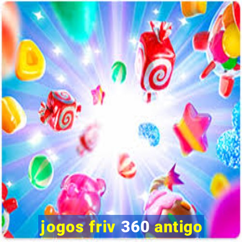 jogos friv 360 antigo